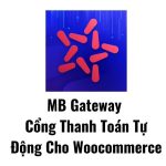 MB Bank Gateway | Cổng Thanh Toán Tự Động Cho Woocommerce